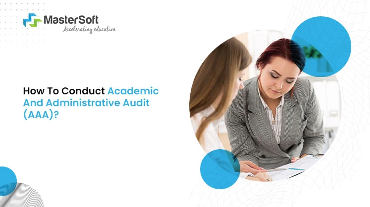 Conduct Academic and Administrative Audit (AAA)