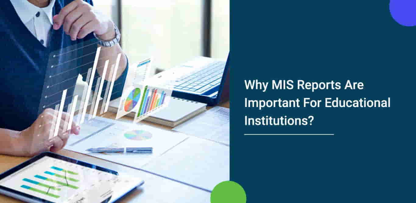 Why MIS reports are important for educational institutions?